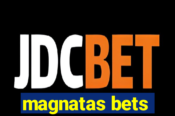 magnatas bets